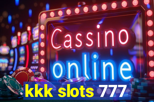 kkk slots 777